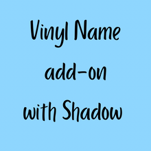 Load image into Gallery viewer, Vinyl Name Add-On with Shadow for Bandanas

