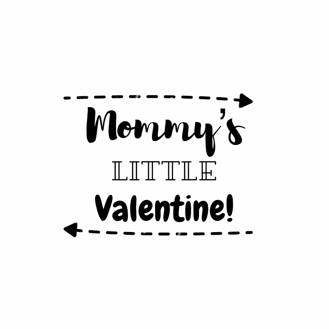 Vinyl Quote Add on: Mommy’s little Valentine