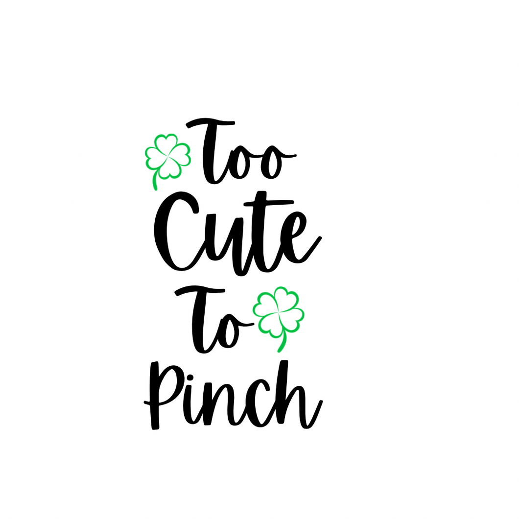 Vinyl Quote Add on: Too cute to pinch