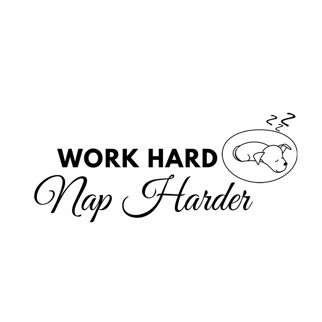 Vinyl Quote Add on: Work Hard Nap harder