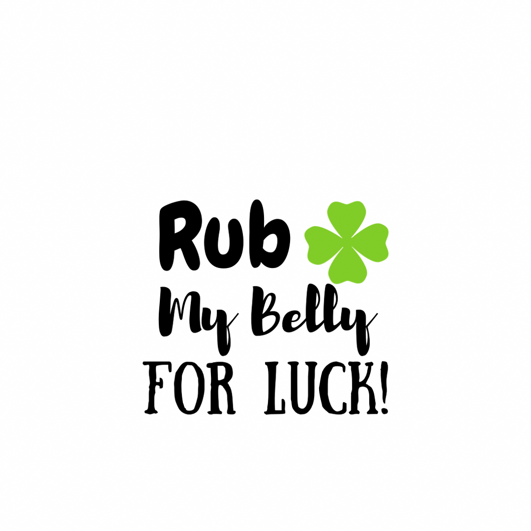 Vinyl Quote Add on: Rub my belly for luck!